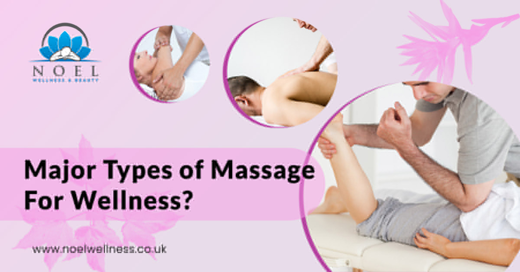What Are The Major Types Of Massage For Wellness